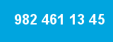 982 461 13 45 982 461 13 45